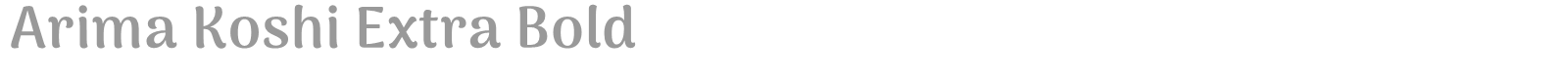 Arima Koshi font preview
